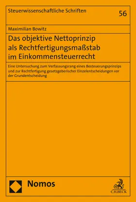 Bowitz |  Das objektive Nettoprinzip als Rechtfertigungsmaßstab im Einkommensteuerrecht | Buch |  Sack Fachmedien