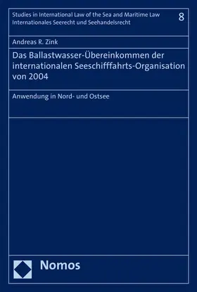 Zink |  Das Ballastwasser-Übereinkommen der internationalen Seeschifffahrts-Organisation von 2004 | Buch |  Sack Fachmedien