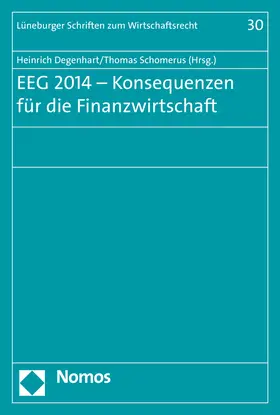Degenhart / Schomerus |  EEG 2014 - Konsequenzen für die Finanzwirtschaft | Buch |  Sack Fachmedien