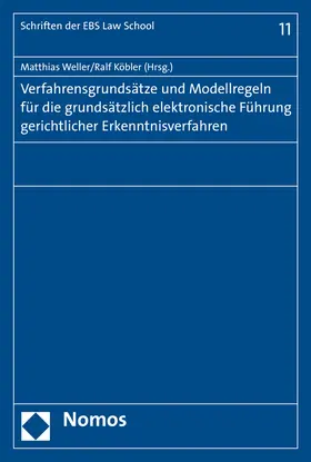 Weller / Köbler |  Verfahrensgrundsätze und Modellregeln für die grundsätzlich elektronische Führung gerichtlicher Erkenntnisverfahren | Buch |  Sack Fachmedien