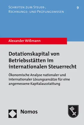 Wißmann |  Dotationskapital von Betriebsstätten im internationalen Steuerrecht | Buch |  Sack Fachmedien