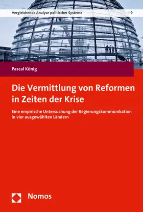 König |  Die Vermittlung von Reformen in Zeiten der Krise | Buch |  Sack Fachmedien