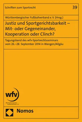  Justiz und Sportgerichtsbarkeit - Mit- oder Gegeneinander, Kooperation oder Clinch? | Buch |  Sack Fachmedien