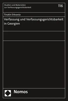 Erkvania |  Verfassung und Verfassungsgerichtsbarkeit in Georgien | Buch |  Sack Fachmedien