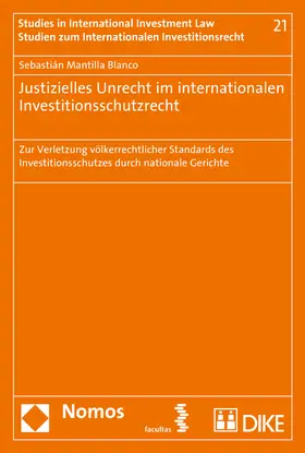 Mantilla Blanco |  Justizielles Unrecht im internationalen Investitionsschutzrecht | Buch |  Sack Fachmedien