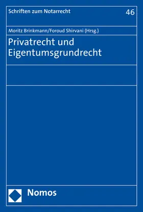 Brinkmann / Shirvani |  Privatrecht und Eigentumsgrundrecht | Buch |  Sack Fachmedien
