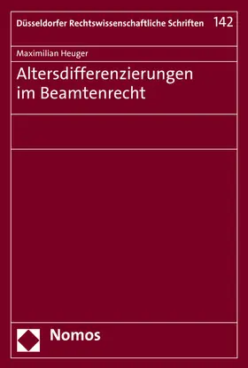 Heuger |  Altersdifferenzierungen im Beamtenrecht | Buch |  Sack Fachmedien