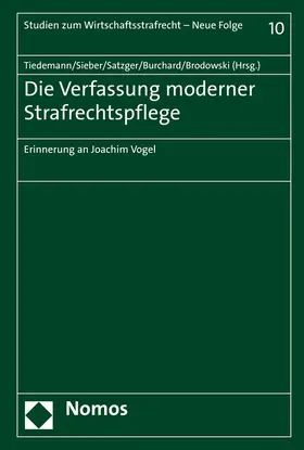 Tiedemann / Sieber / Satzger |  Die Verfassung moderner Strafrechtspflege | Buch |  Sack Fachmedien