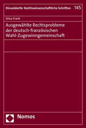 Frank |  Ausgewählte Rechtsprobleme der deutsch-französischen Wahl-Zugewinngemeinschaft | Buch |  Sack Fachmedien