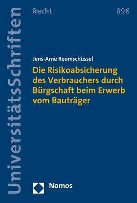 Reumschüssel |  Die Risikoabsicherung des Verbrauchers durch Bürgschaft beim Erwerb vom Bauträger | Buch |  Sack Fachmedien