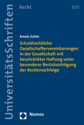 Schön |  Schuldrechtliche Gesellschaftervereinbarungen in der Gesellschaft mit beschränkter Haftung unter besonderer Berücksichtigung der Rechtsnachfolge | Buch |  Sack Fachmedien