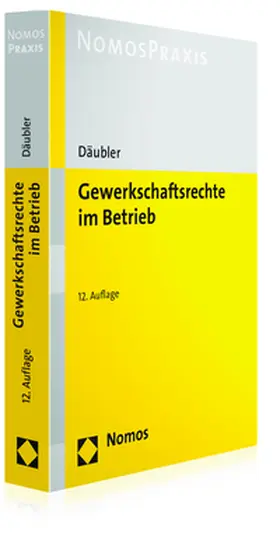 Däubler |  Gewerkschaftsrechte im Betrieb | Buch |  Sack Fachmedien