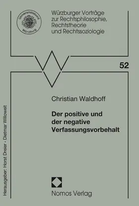 Waldhoff |  Der positive und der negative Verfassungsvorbehalt | Buch |  Sack Fachmedien