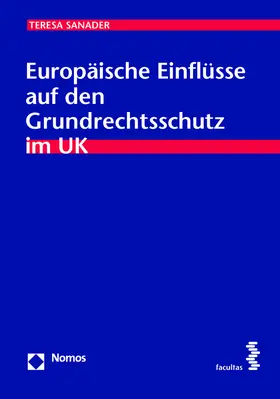 Sanader |  Europäische Einflüsse auf den Grundrechtsschutz im UK | Buch |  Sack Fachmedien