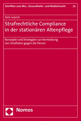 Lubrich |  Strafrechtliche Compliance in der stationären Altenpflege | Buch |  Sack Fachmedien