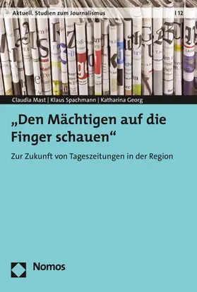 Mast / Spachmann / Georg |  "Den Mächtigen auf die Finger schauen" | Buch |  Sack Fachmedien