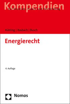 Kühling / Rasbach / Busch | Kühling, J: Energierecht | Buch | 978-3-8487-3701-7 | sack.de