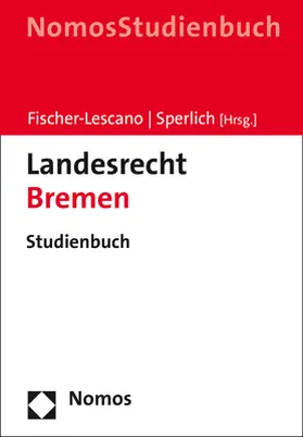 Fischer-Lescano / Sperlich |  Landesrecht Bremen | Buch |  Sack Fachmedien