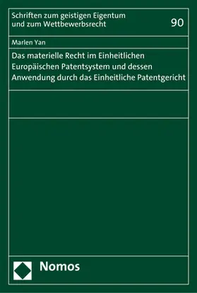 Yan | Das materielle Recht im Einheitlichen Europäischen Patentsystem und dessen Anwendung durch das Einheitliche Patentgericht | Buch | 978-3-8487-4063-5 | sack.de
