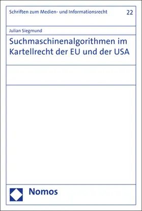 Siegmund |  Suchmaschinenalgorithmen im Kartellrecht der EU und der USA | Buch |  Sack Fachmedien