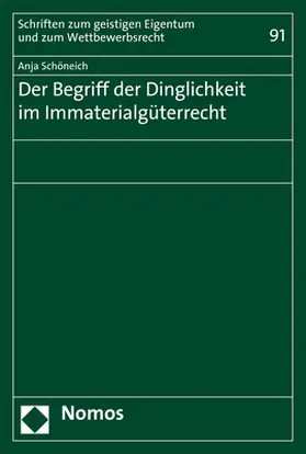 Schöneich | Der Begriff der Dinglichkeit im Immaterialgüterrecht | Buch | 978-3-8487-4097-0 | www2.sack.de