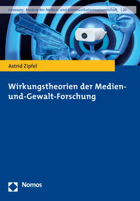 Zipfel |  Wirkungstheorien der Medien- und-Gewalt-Forschung | Buch |  Sack Fachmedien