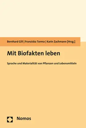 Gill / Torma / Zachmann |  Mit Biofakten leben | Buch |  Sack Fachmedien