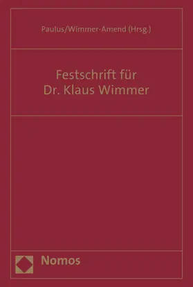 Paulus / Wimmer-Amend |  Festschrift für Dr. Klaus Wimmer | Buch |  Sack Fachmedien