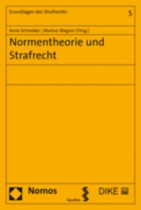 Schneider / Wagner |  Normentheorie und Strafrecht | Buch |  Sack Fachmedien