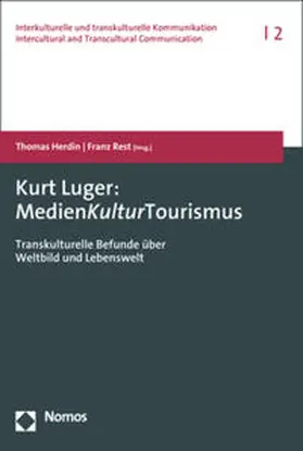 Herdin / Rest / Luger |  Kurt Luger: MedienKulturTourismus | Buch |  Sack Fachmedien