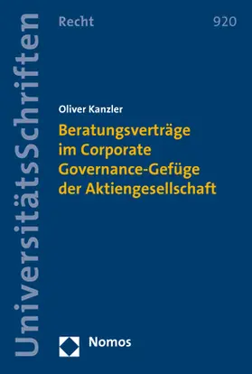 Kanzler |  Beratungsverträge im Corporate Governance-Gefüge der Aktiengesellschaft | Buch |  Sack Fachmedien
