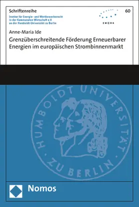 Ide |  Grenzüberschreitende Förderung erneuerbarer Energien im europäischen Strombinnenmarkt | Buch |  Sack Fachmedien