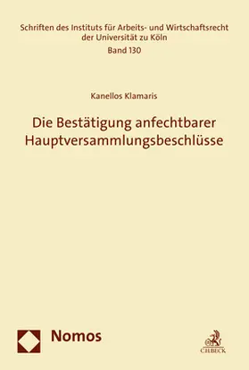 Klamaris |  Die Bestätigung anfechtbarer Hauptversammlungsbeschlüsse | Buch |  Sack Fachmedien