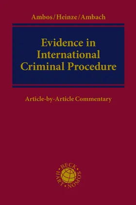 Ambos / Heinze / Ambach |  Evidence in International Criminal Procedure | Buch |  Sack Fachmedien