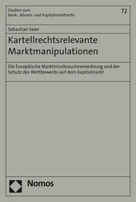 Seier | Kartellrechtsrelevante Marktmanipulationen | Buch | 978-3-8487-4695-8 | www2.sack.de