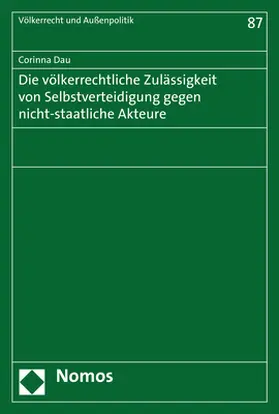 Dau |  Die völkerrechtliche Zulässigkeit von Selbstverteidigung gegen nicht-staatliche Akteure | Buch |  Sack Fachmedien