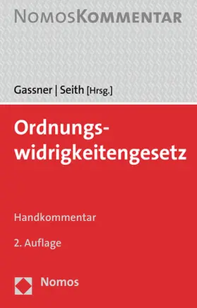 Gassner / Seith |  Ordnungswidrigkeitengesetz: OWiG | Buch |  Sack Fachmedien