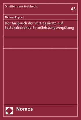 Ruppel |  Der Anspruch der Vertragsärzte auf kostendeckende Einzelleistungsvergütung | Buch |  Sack Fachmedien