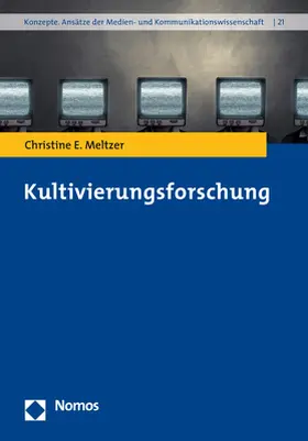 Meltzer | Kultivierungsforschung | Buch | 978-3-8487-4839-6 | sack.de