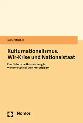 Reicher |  Kulturnationalismus. Wir-Krise und Nationalstaat | Buch |  Sack Fachmedien