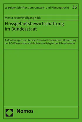 Reese / Köck |  Flussgebietsbewirtschaftung im Bundesstaat | Buch |  Sack Fachmedien