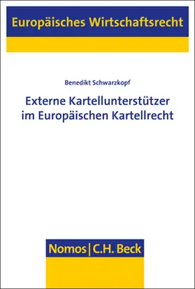 Schwarzkopf |  Externe Kartellunterstützer im Europäischen Kartellrecht | Buch |  Sack Fachmedien