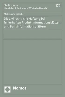 Taggeselle |  Die zivilrechtliche Haftung bei fehlerhaften Produktinformationsblättern und Basisinformationsblättern | Buch |  Sack Fachmedien