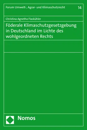 Flaskühler |  Föderale Klimaschutzgesetzgebung in Deutschland im Lichte des wohlgeordneten Rechts | Buch |  Sack Fachmedien