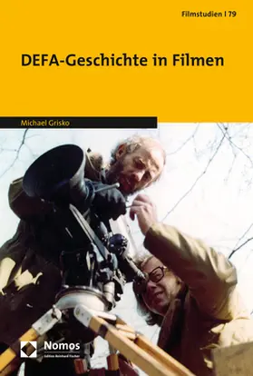 Grisko |  DEFA-Geschichte in Filmen | Buch |  Sack Fachmedien