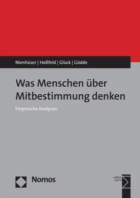 Nienhüser / Hoßfeld / Glück |  Was Menschen über Mitbestimmung denken | Buch |  Sack Fachmedien