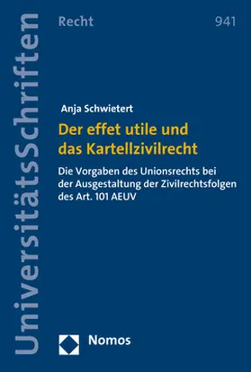 Schwietert |  Der effet utile und das Kartellzivilrecht | Buch |  Sack Fachmedien