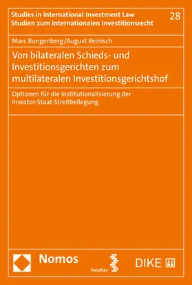 Bungenberg / Reinisch |  Von bilateralen Schieds- und Investitionsgerichten zum multilateralen Investitionsgerichtshof | Buch |  Sack Fachmedien