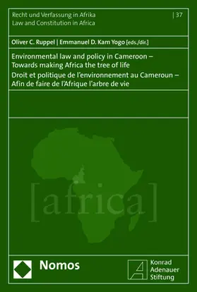 Ruppel / Kam Yogo |  Environmental law and policy in Cameroon - Towards making Africa the tree of life | Droit et politique de l'environnement au Cameroun - Afin de faire de l'Afrique l'arbre de vie | Buch |  Sack Fachmedien