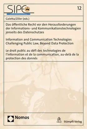 Galetta / Ziller |  Das öffentliche Recht vor den Herausforderungen der Informations- und Kommunikationstechnologien jenseits des Datenschutzes | Information and Communication Technologies Challenging Public Law, Beyond Data Protection | Le droit public | Buch |  Sack Fachmedien